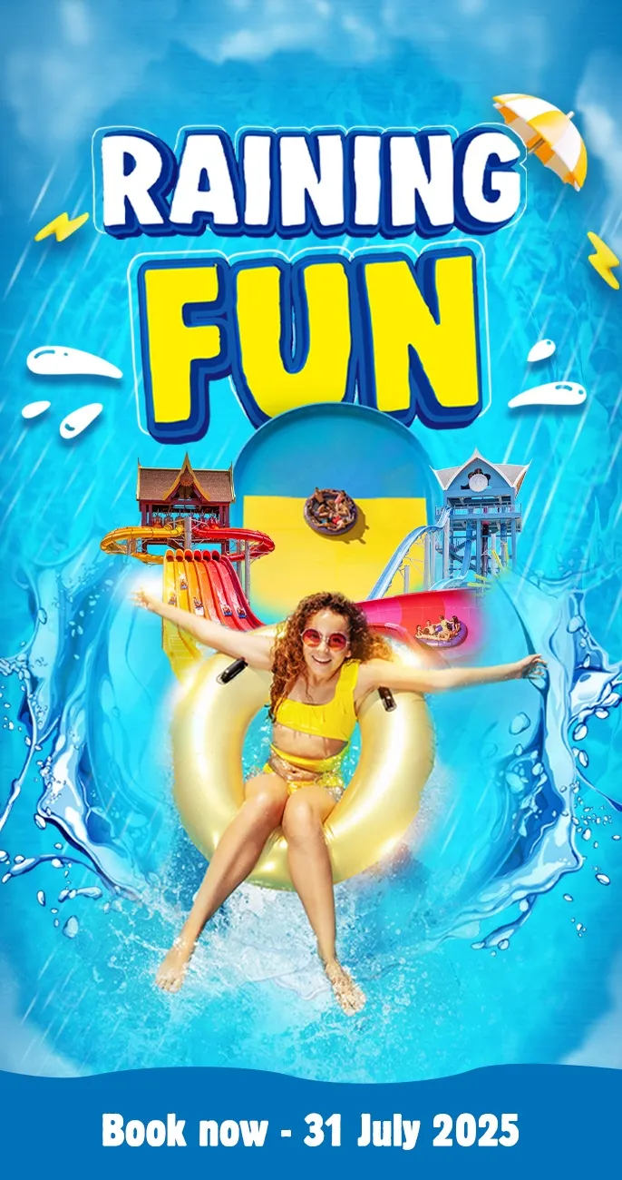Raining Fun Promo Don’t miss your chance to enjoy world-class water adventures at special rainy-season rates. Book now before the sun comes out!